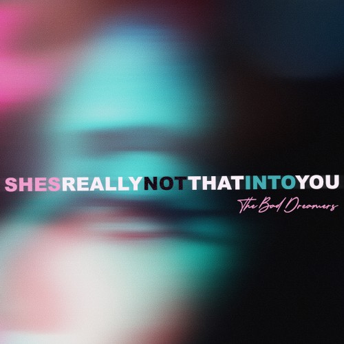She's Really Not That Into You