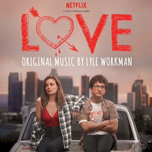 Love (A Netflix Original Series Soundtrack)