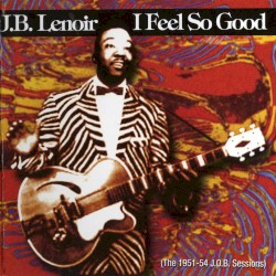 I Feel So Good: The 1951-54 J.O.B. Sessions