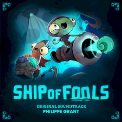 Ship of Fools (Original Game Soundtrack)