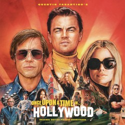 Quentin Tarantino’s Once Upon a Time in Hollywood: Original Motion Picture Soundtrack