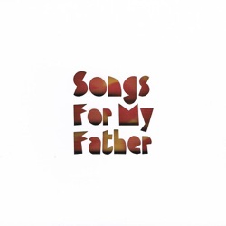 Songs for My Father