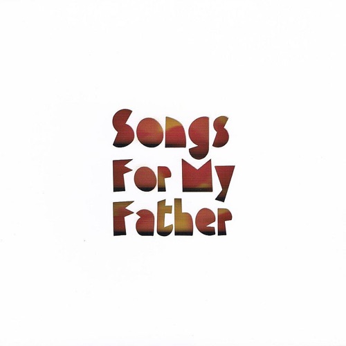 Songs for My Father