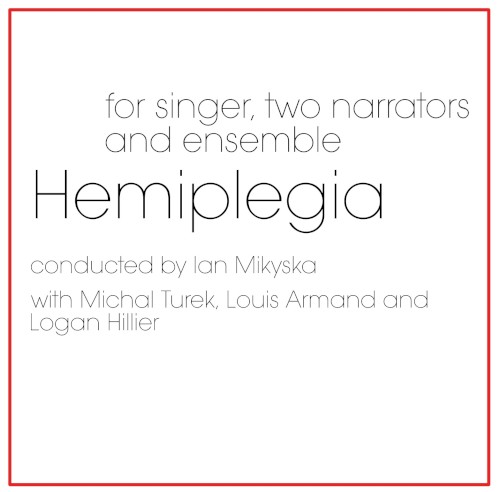 Hemiplegia for Singer, Two Narrators and Ensemble