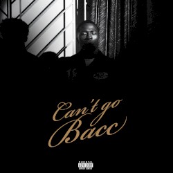 Can’t Go Bacc