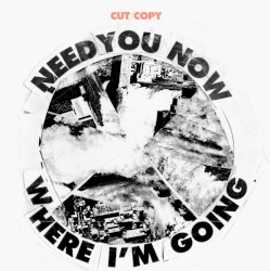 Need You Now / Where I’m Going
