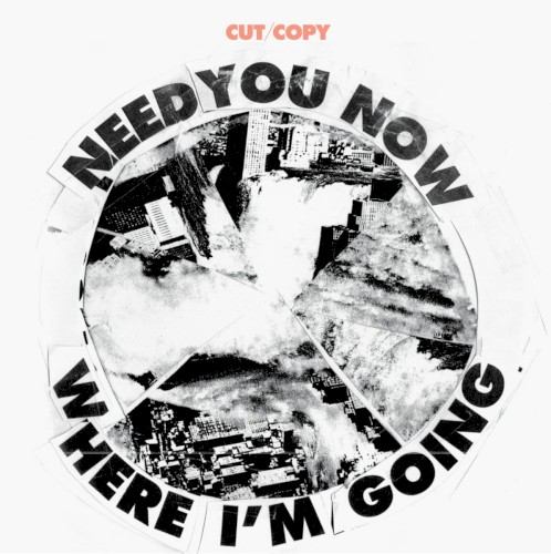 Need You Now / Where I’m Going