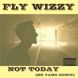 Not Today (Ms Vame Remix)