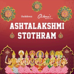 Ashtalakshmi Stothram (From "Ghibran's Spiritual Series")