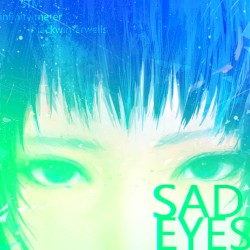 SAD EYES