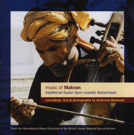 Music of Makran: Traditional Fusion From Coastal Balochistan