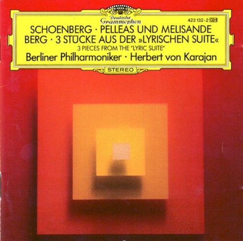 Schoenberg: Pelleas und Melisande / Berg: 3 Stücke aus der »Lyrischen Suite«