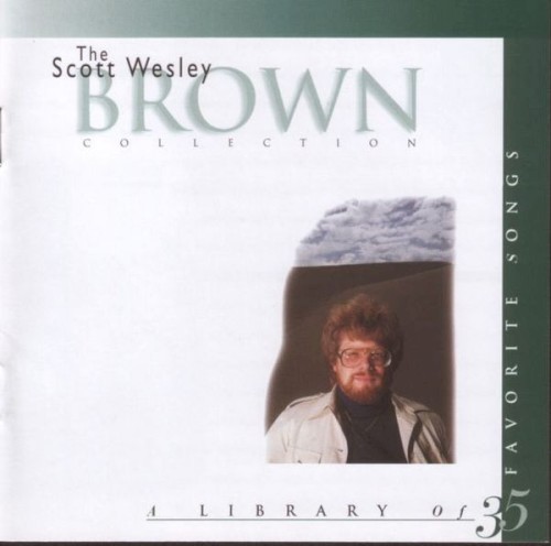 The Scott Wesley Brown Collection: A Library of 35 Favorite Songs