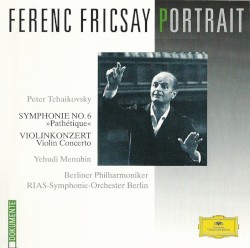 Ferenc Fricsay Portrait: Symphonie no. 6 »Pathétique« / Violinkonzert