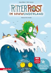 Ritter Rost im WWWunderland: Musical für Kinder