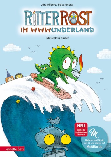Ritter Rost im WWWunderland: Musical für Kinder