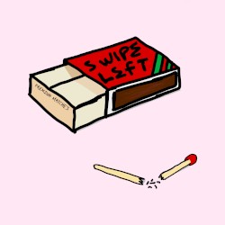 Swiped Left (On the Love of Your Life)