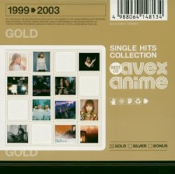 SINGLE HITS COLLECTION 1999 ➡︎ 2003 BEST OF avex Anime GOLD