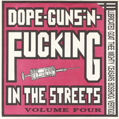 Dope-Guns-'N-Fucking In The Streets Volume Four