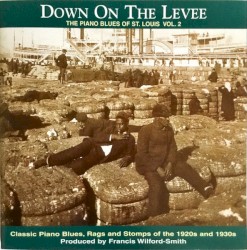 Down on the Levee: The Piano Blues of St. Louis, Vol. 2