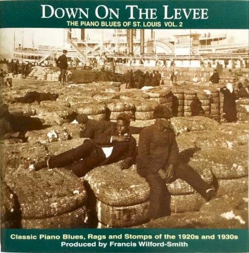 Down on the Levee: The Piano Blues of St. Louis, Vol. 2
