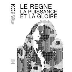 LE REGNE LA PUISSANCE ET LA GLOIRE