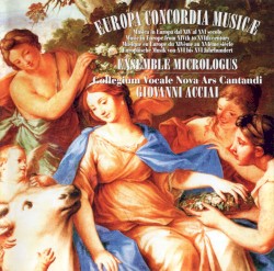 Europa Concordia Musicæ: Music in Europe from XIVth to XVIth Century