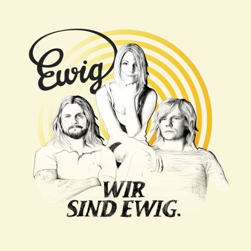 Wir sind ewig.