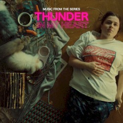 Thunder in my heart (music from the series)