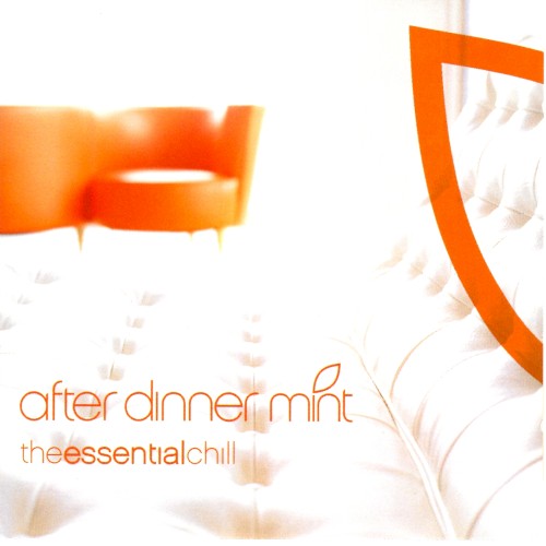 After Dinner Mint: The Essential Chill