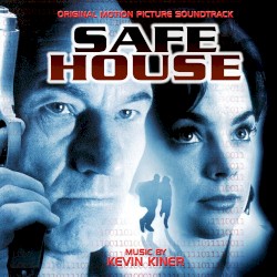 Safe House (Original Motion PIcture Soundtrack)