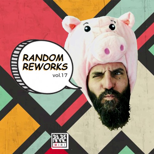 Random Reworks, Vol. 17