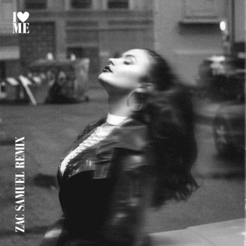 I Love Me (Zac Samuel remix)