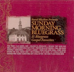 Sunday Morning Bluegrass: 15 Bluegrass Gospel Favorites