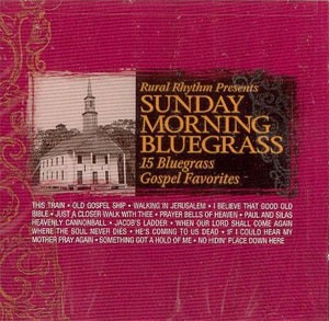 Sunday Morning Bluegrass: 15 Bluegrass Gospel Favorites