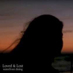 Loved & Lost