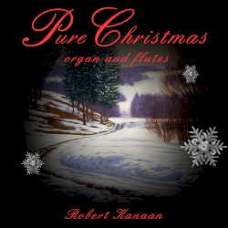 Pure Christmas Organ and Flutes