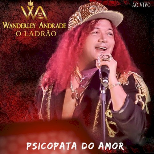 O Ladrão/Psicopata Do Amor (Ao Vivo)