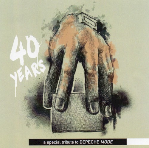 40 Years - A Special Tribute To Depeche Mode