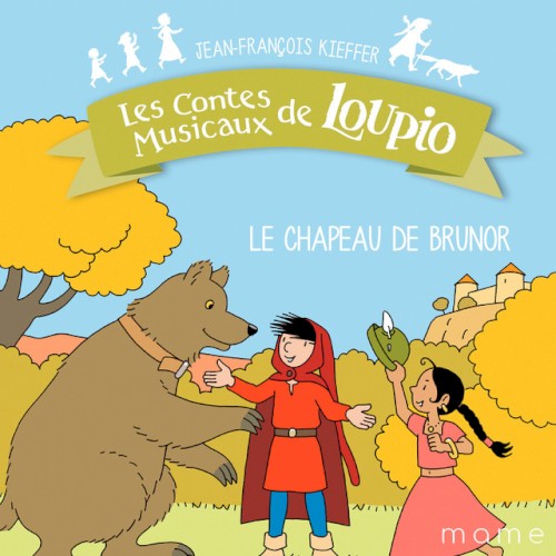 Le chapeau de Brunor - Les contes musicaux de Loupio