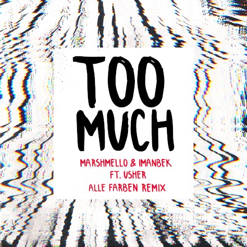 Too Much (Alle Farben remix)