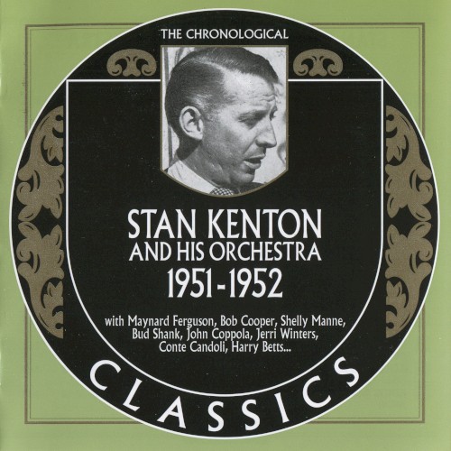 The Chronological Classics: Stan Kenton and His Orchestra 1951-1952