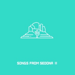 Songs from Sedona II