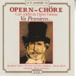 Opern‐Chöre: Cori celebri da opere famose