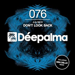 Don’t Look Back (Incl. Ben Delay remix)