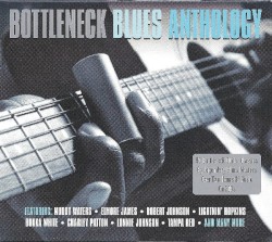 Bottleneck Blues Anthology