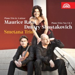 Ravel: Piano Trio in A minor / Shostakovich: Piano Trios nos. 1 & 2