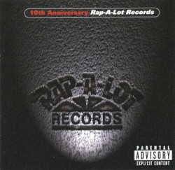 10th Anniversary Rap-A-Lot Records