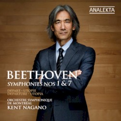 Symphonies nos. 1 and 7, "Departure - Utopia"
