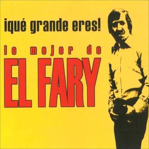 ¡Qué grande eres! - Lo mejor de el Fary